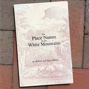 1980 The Place Names of the White Mountains New Hampshire Lake Winnepesaukee